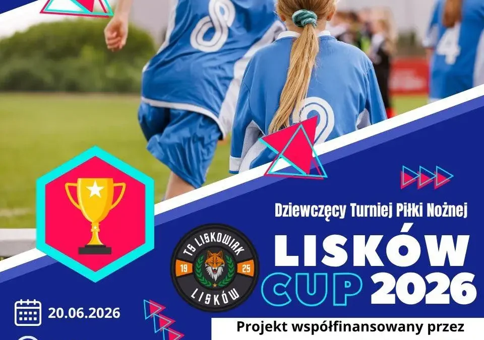 Lisków CUP 2026 – dziewczęcy turniej piłki nożnej z dofinansowaniem
