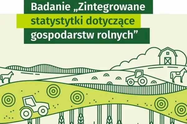 GUS rusza z badaniem rolnym – 120 tys. gospodarstw do sprawdzenia