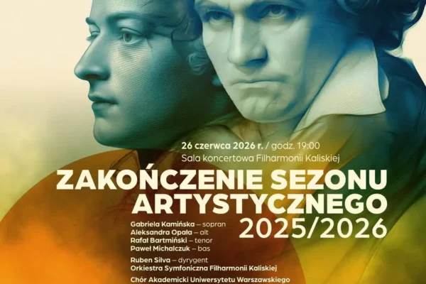 Zakończenie Sezonu Artystycznego 2025/2026 w Filharmonii Kaliskiej – IX Symfonia Beethovena
