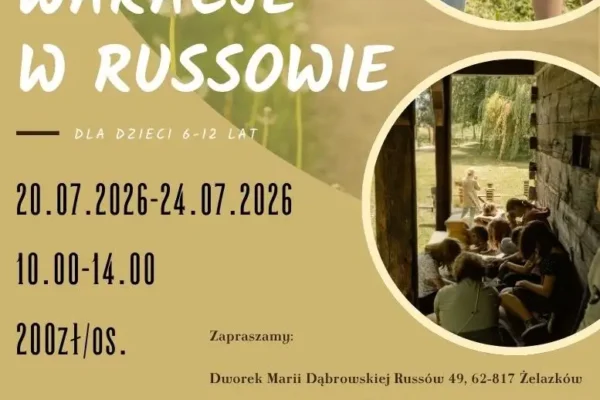 Ruszyły zapisy na Wakacje w Russowie – półkolonie dla dzieci w Dworku Marii Dąbrowskiej