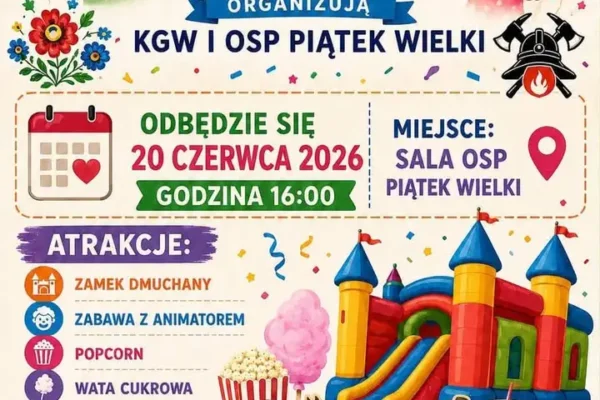 Dzień Dziecka w Piątku Wielkim – zabawa, animacje i bryczka