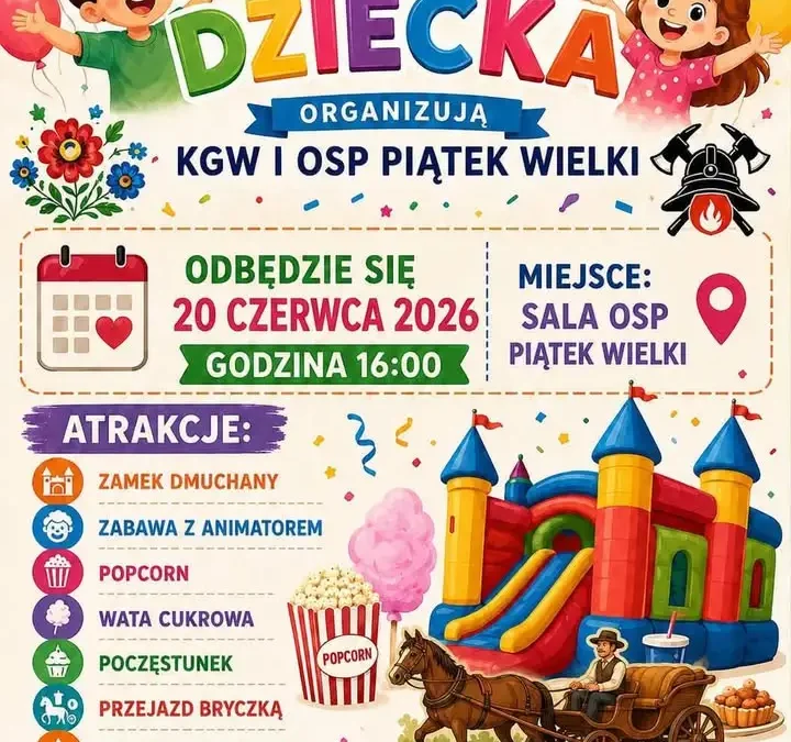 Dzień Dziecka w Piątku Wielkim – zabawa, animacje i bryczka