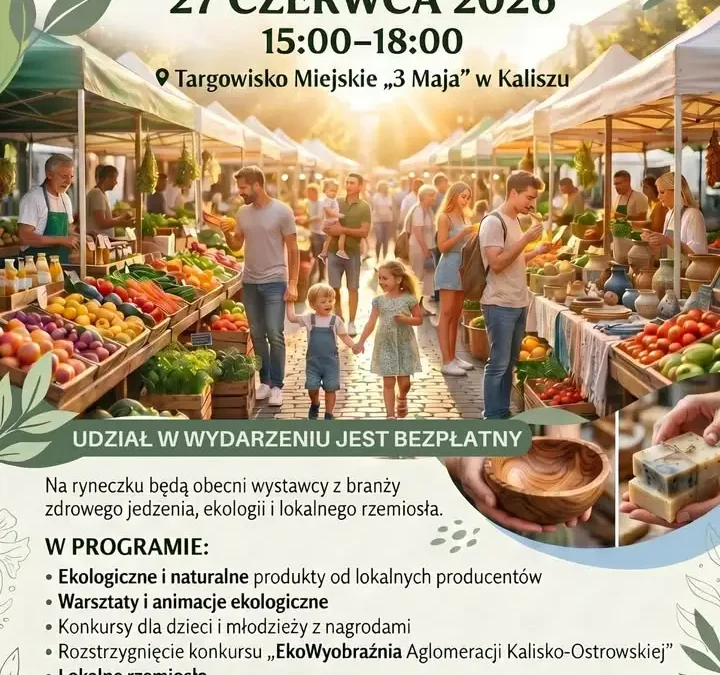 Ryneczek Ekologiczny już 27 czerwca w Kaliszu – ekologia, warsztaty i konkursy