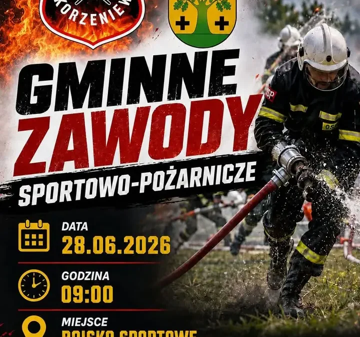 Gminne Zawody Sportowo-Pożarnicze w Korzeniewie już 28 czerwca