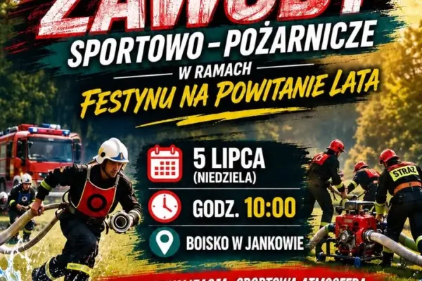 Gminne Zawody Sportowo-Pożarnicze w Jankowie – 5 lipca