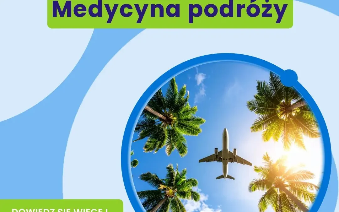 Przywieź z wakacji tylko dobre wspomnienia – szczepienia przed podróżą