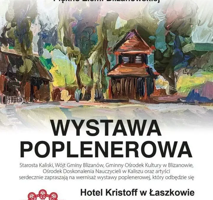 XXII Międzynarodowy Plener Malarski „Piękno Ziemi Blizanowskiej” trwa do 9 lipca