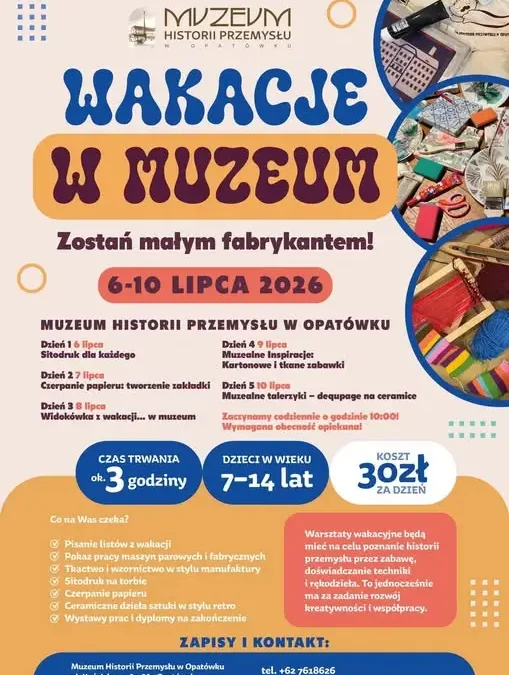 Wakacyjne warsztaty w Muzeum Historii Przemysłu w Opatówku – zostań małym fabrykantem