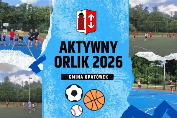 Aktywny Orlik 2026: sportowa sobota w Opatówku za nami