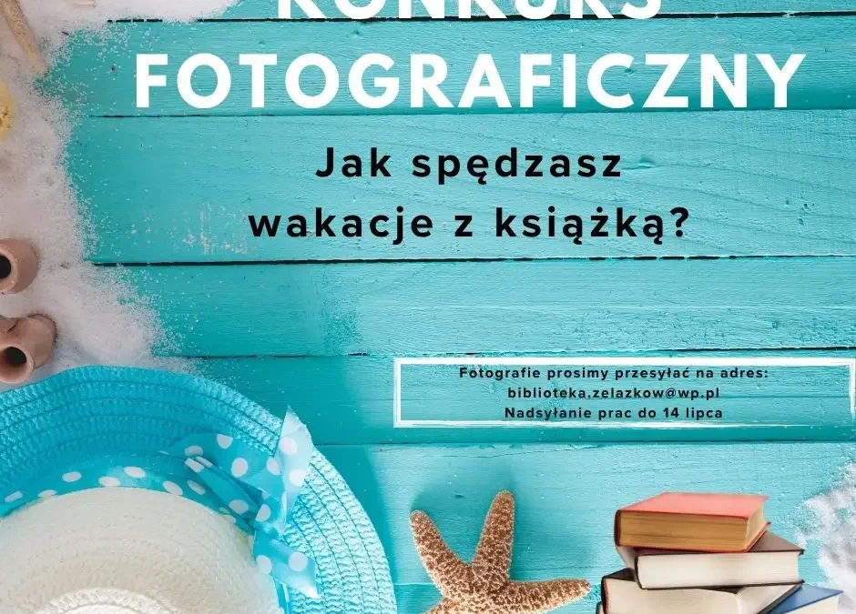 Konkurs fotograficzny w Gminie Żelazków – pokaż swoją książkę w letniej scenerii