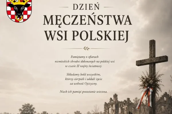 Dzień Walki i Męczeństwa Wsi Polskiej – hołd ofiarom pacyfikacji
