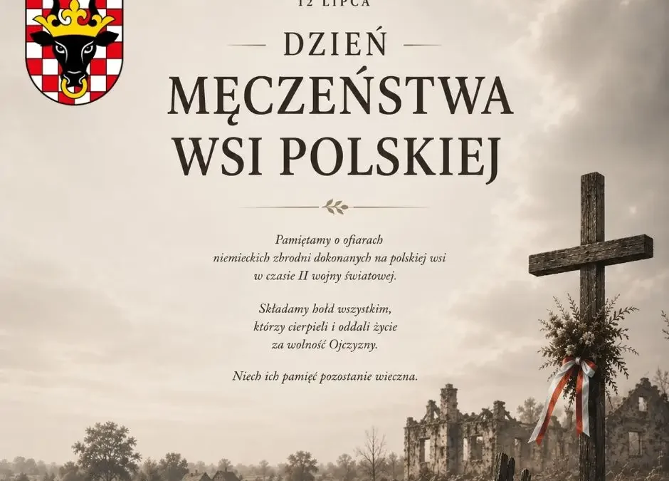 Dzień Walki i Męczeństwa Wsi Polskiej – hołd ofiarom pacyfikacji