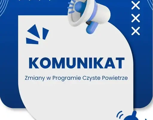 Program Czyste Powietrze od 20 lipca 2026 z nowymi, korzystniejszymi zasadami