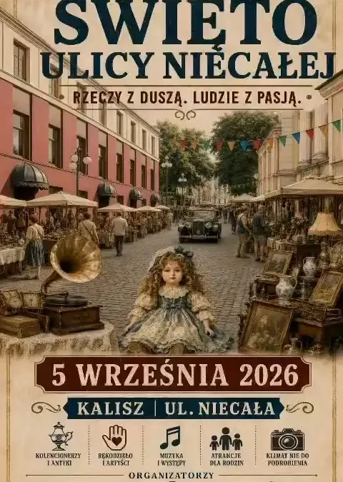 XIV Święto Ulicy Niecałej w Kaliszu: ostatnia szansa na zgłoszenie udziału