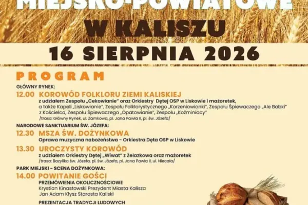 Dożynki Miejsko-Powiatowe w Kaliszu już 16 sierpnia – program i atrakcje