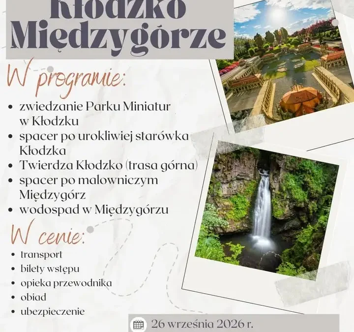 Wycieczka do Kłodzka i Międzygórza – KGW w Nowym Nakwasinie zaprasza