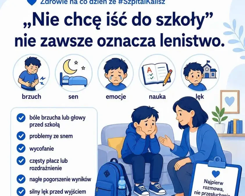 Kalisz: gdy dziecko mówi „nie chcę iść do szkoły” – szpital wyjaśnia, kiedy to sygnał ostrzegawczy