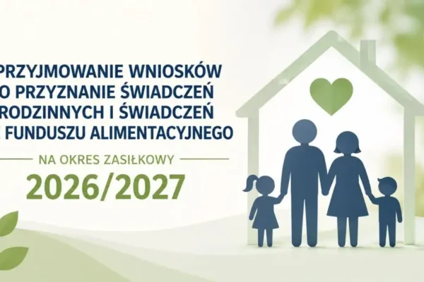 Świadczenia rodzinne i z funduszu alimentacyjnego – wnioski do 31 sierpnia