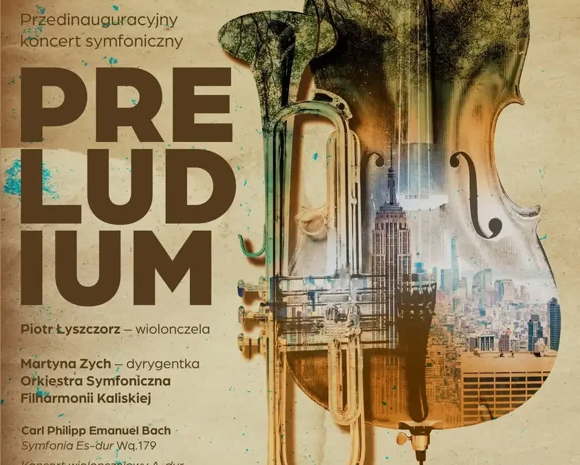 Preludium – przedinauguracyjny koncert symfoniczny w Kaliszu