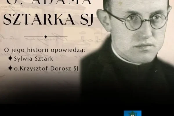 Spotkanie w Zbiersku: Historia o. Adama Sztarka SJ – bohatera, który ratował innych