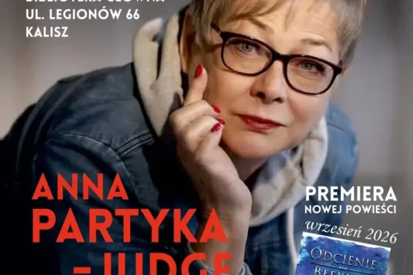 Anna Partyka-Judge wraca do Kalisza – spotkanie autorskie i przedpremiera nowej książki