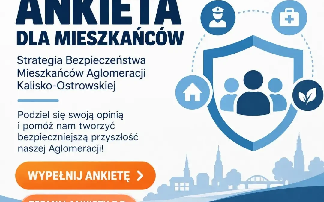 Mieszkańcy Aglomeracji Kalisko-Ostrowskiej mogą współtworzyć strategię bezpieczeństwa