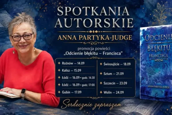 Anna Partyka-Judge promuje „Odcienie błękitu – Francisca”. Spotkanie w Kaliszu już 15 września
