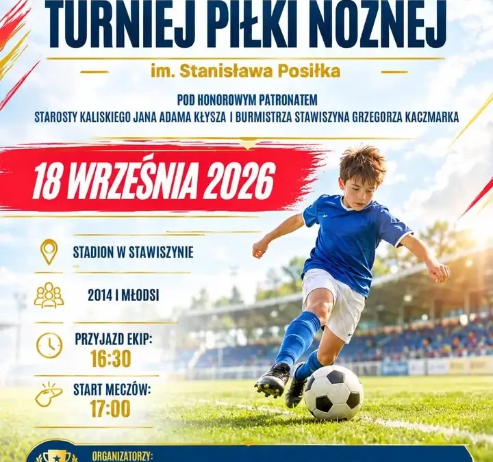 XXV Powiatowy Turniej Piłki Nożnej im. Stanisława Posiłka w Stawiszynie