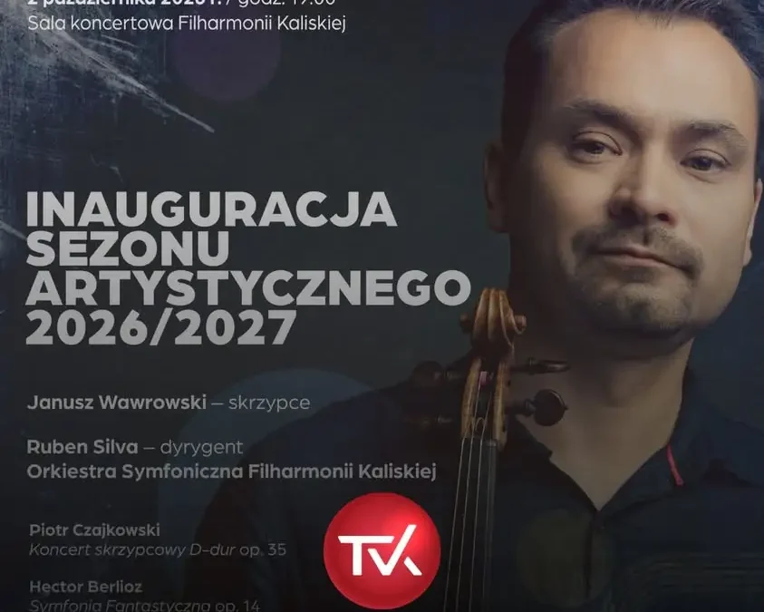Filharmonia Kaliska inauguruje sezon 2026/2027 koncertem z muzyką Czajkowskiego i Berlioza