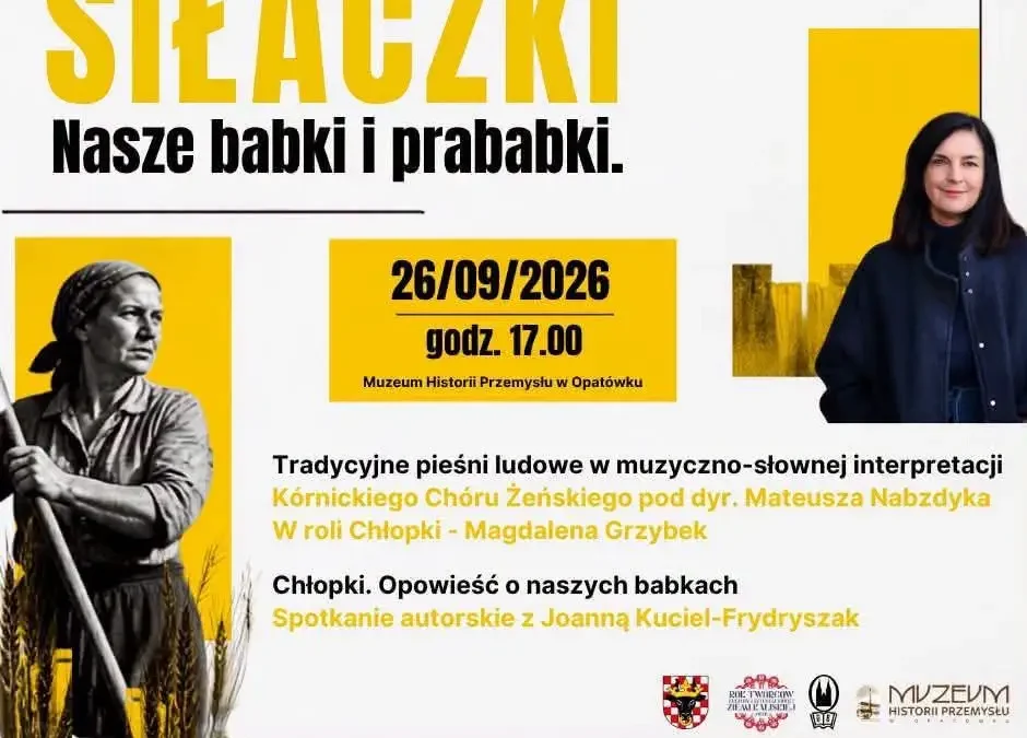 Muzyczna opowieść o siłaczkach w Opatówku – spektakl i spotkanie z autorką „Chłopek”