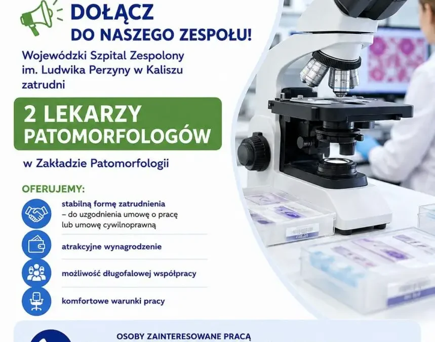 Szpital w Kaliszu poszukuje lekarzy patomorfologów