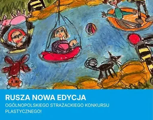 Ogólnopolski Strażacki Konkurs Plastyczny – rusza nowa edycja dla dzieci i młodzieży