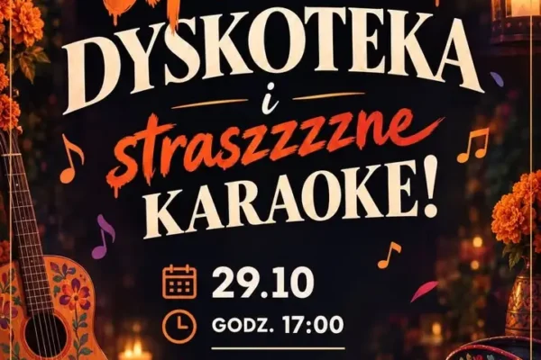 Upiorna Dyskoteka i Straszzzzne Karaoke w MDK Kalisz – 29 października