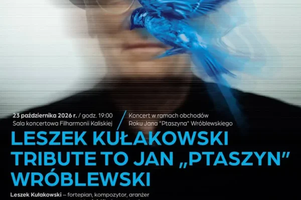 Kalisz uczci pamięć Jana „Ptaszyna” Wróblewskiego – wyjątkowy koncert w Filharmonii Kaliskiej