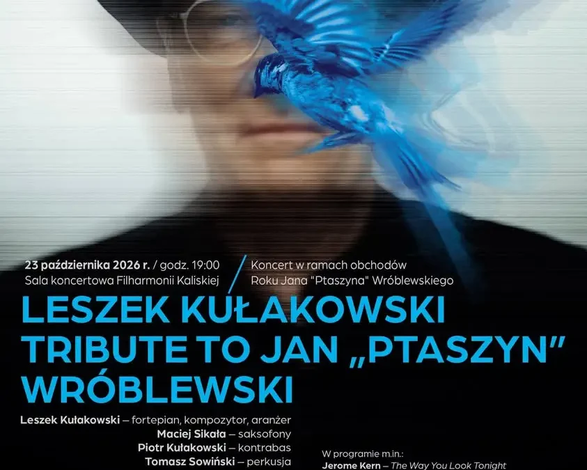 Kalisz uczci pamięć Jana „Ptaszyna” Wróblewskiego – wyjątkowy koncert w Filharmonii Kaliskiej