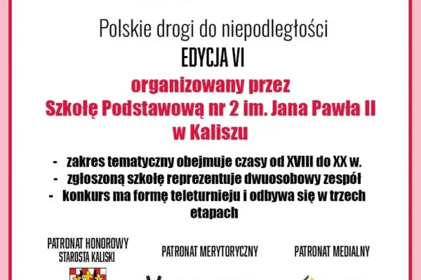 Kalisz: Szkoła Podstawowa nr 2 zaprasza na VI Konkurs Historyczny „Polskie drogi do niepodległości”