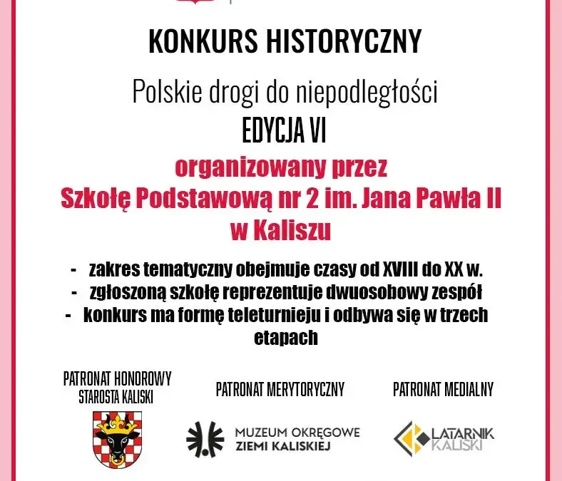 Kalisz: Szkoła Podstawowa nr 2 zaprasza na VI Konkurs Historyczny „Polskie drogi do niepodległości”