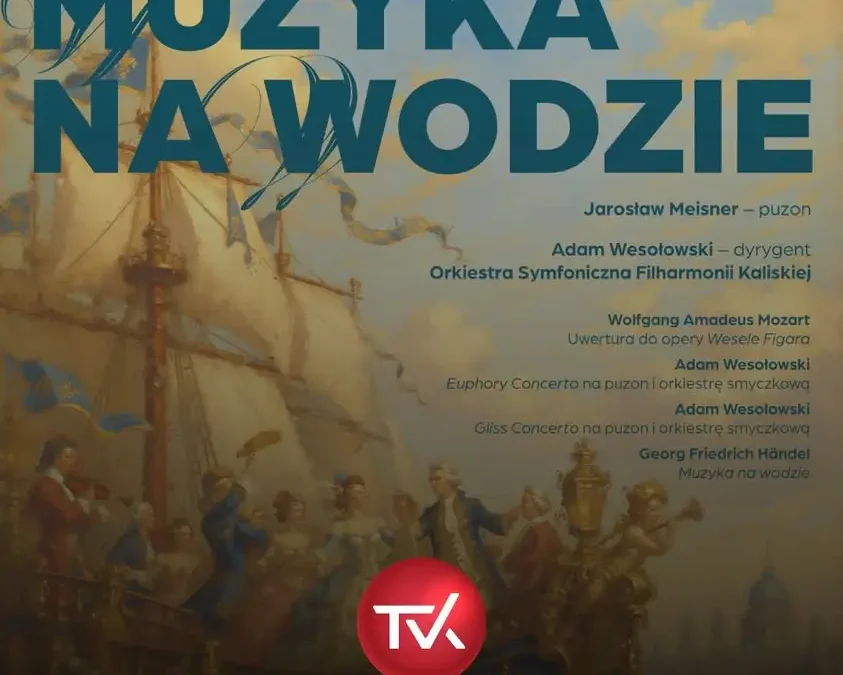 Kaliska Filharmonia zaprasza na „Muzykę na Wodzie” – puzon i Händel na żywo