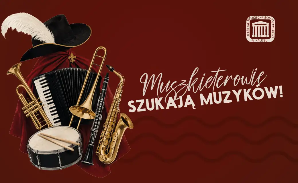 Teatr w Kaliszu szuka muzyków do spektaklu „Trzej muszkieterowie”